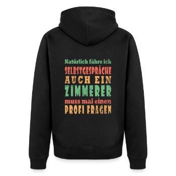 Ich führe Selbstgespräche - Zimmerer Edition - Unisex Premium Bio Zip Hoodie - Schwarz - Hinten - Nico (187cm)