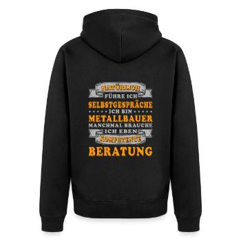 Metallbauer Selbstgespräche Kompetente Humor - Unisex Premium Bio Zip Hoodie - Schwarz - Hinten - Nico (187cm)