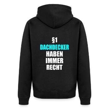 Dachdecker haben Recht Handwerker Dachdecken - Unisex Premium Bio Zip Hoodie - Schwarz - Hinten - Nico (187cm)