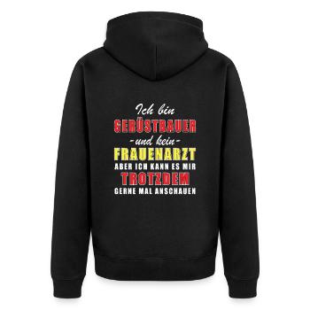 Gerüstbauer und kein Frauenarzt Gerüstbau - Unisex Premium Bio Zip Hoodie - Schwarz - Hinten - Nico (187cm)