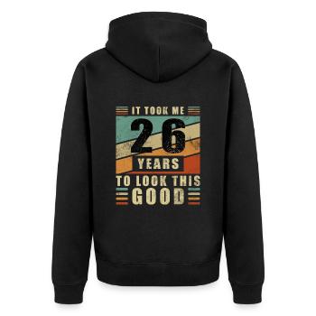 26 Geburtstag Spruch lustig Geburtstagsgeschenk - Unisex Premium Bio Zip Hoodie - Schwarz - Hinten - Nico (187cm)