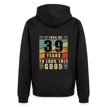 39th Birthday Gift Took 39 Years - Unisex Premium Organic Zip Hoodie - black - Back - Nico (187cm)