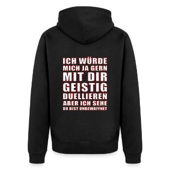Geistig Mit Dir Duellieren Du Bist Unbewaffnet Fun - Unisex Premium Bio Zip Hoodie - Schwarz - Hinten - Nico (187cm)