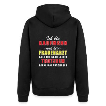 Kaufmann und kein Frauenarzt - Unisex Premium Bio Zip Hoodie - Schwarz - Hinten - Nico (187cm)