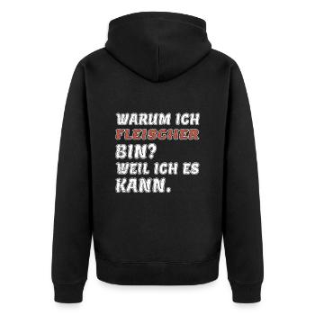 Ich bin Fleischer. Warum?! Weil ich es kann! - Unisex Premium Bio Zip Hoodie - Schwarz - Hinten - Nico (187cm)