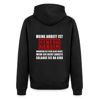 Meine Arbeit Ist Streng Geheim Wundere Dich Nicht - Unisex Premium Bio Zip Hoodie - Schwarz - Hinten - Nico (187cm)