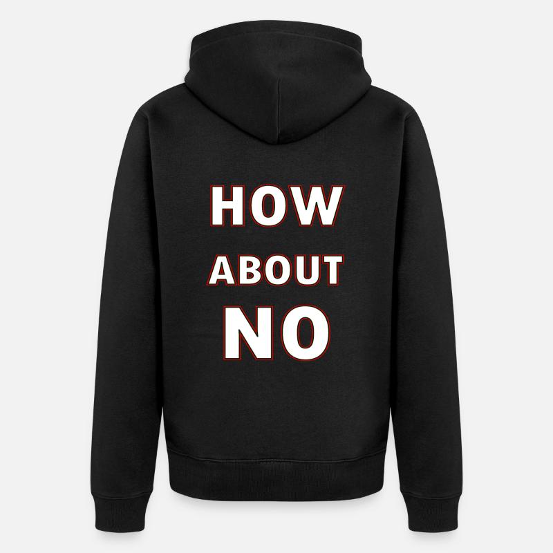 Que diriez-vous de non - Veste à capuche bio Premium Unisexe - noir