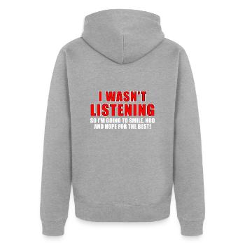 i wasn't listening so i'm going to smile, nod - Unisex Premium Bio Zip Hoodie - Grau meliert - Hinten - Nico (187cm)