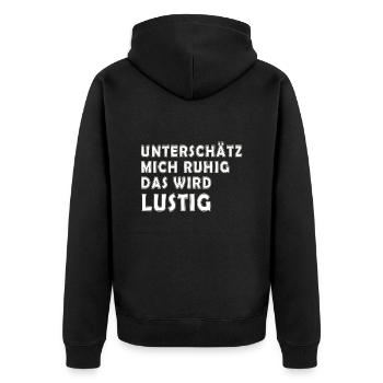 Unterschätz mich ruhig. Das wird Lustig - Unisex Premium Bio Zip Hoodie - Schwarz - Hinten - Nico (187cm)