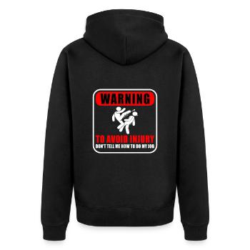 Warning Don't tell me how to do my job - Unisex Premium Organic Zip Hoodie - black - Back - Nico (187cm)