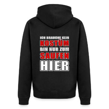 Ich brauch kein Kostüm ich bin nur zum saufen hier - Unisex Premium Bio Zip Hoodie - Schwarz - Hinten - Nico (187cm)