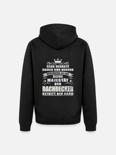Seine Majestät der Dachdecker - Unisex Premium Bio Zip Hoodie - Schwarz