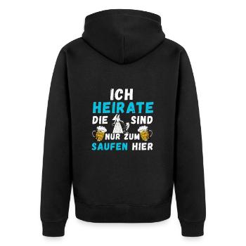 Ich Heirate Die Sind Nur Zum Saufen Hier Lustiger - Unisex Premium Bio Zip Hoodie - Schwarz - Hinten - Nico (187cm)
