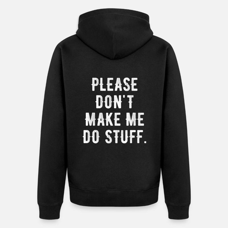 Snälla Få mig inte att göra saker för lat tonåring - Ekologisk premiumluvjack unisex - svart