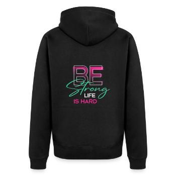 Être fort, la vie est difficile - Veste à capuche bio Premium Unisexe - noir - Dos - Nico (187cm)