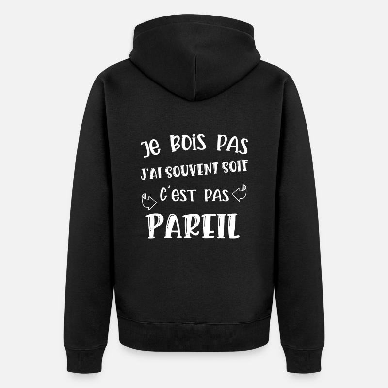 je bois pas - Veste à capuche bio Premium Unisexe - noir