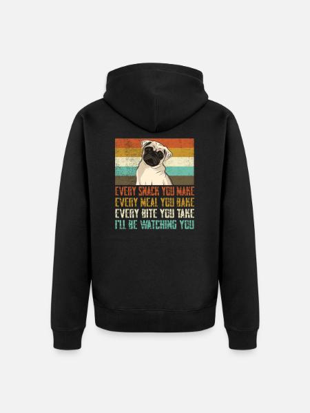 Every snack you make pug - Unisex Premium Organic Zip Hoodie - black