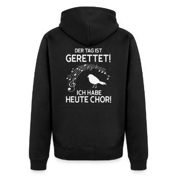 der tag ist gerettet! ich habe heute chor! - Unisex Premium Bio Zip Hoodie - Schwarz - Hinten - Nico (187cm)