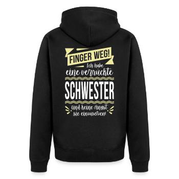 Finger weg! Ich habe eine verrückte Schwester... - Unisex Premium Bio Zip Hoodie - Schwarz - Hinten - Nico (187cm)