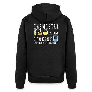 Chemistry Is Like Cooking Just Don't Lick The Spoo - Unisex Premium Organic Zip Hoodie - black - Back - Nico (187cm)