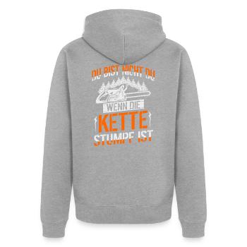 Du bist nicht du wenn die Kette stumpf ist - Forst - Unisex Premium Bio Zip Hoodie - Grau meliert - Hinten - Nico (187cm)