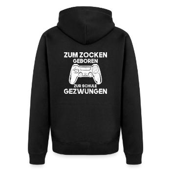 zum Zocken geboren zur Schule gezwungen - Unisex Premium Bio Zip Hoodie - Schwarz - Hinten - Nico (187cm)
