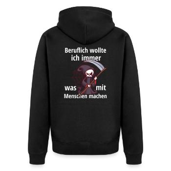 Beruflich wollte ich immer was mit Menschen machen - Unisex Premium Bio Zip Hoodie - Schwarz - Hinten - Nico (187cm)