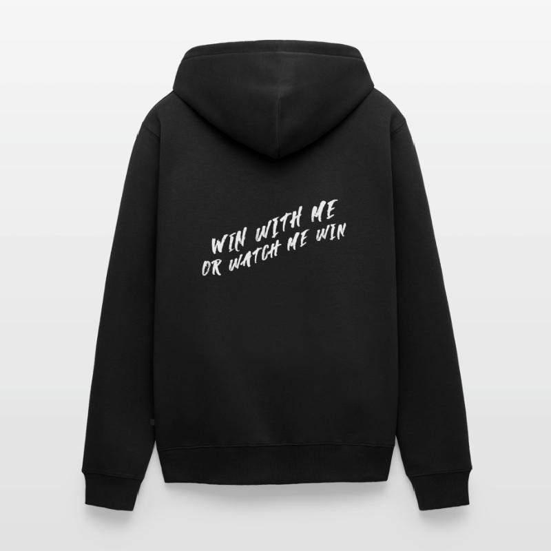 Gewinne mit mir oder sieh, wie ich gewinne Unisex Premium Bio Zip Hoodie