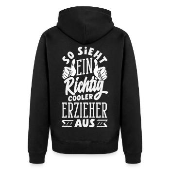 So Sieht Ein Richtig Cooler Erzieher Aus Kita - Unisex Premium Bio Zip Hoodie - Schwarz - Hinten - Nico (187cm)