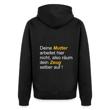 Deine Mutter arbeitet hier nicht also räum dein - Unisex Premium Bio Zip Hoodie - Schwarz - Hinten - Nico (187cm)
