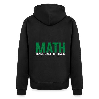 Math Funny Definition Mental Abuse To Humans Stude - Unisex Premium Bio Zip Hoodie - Schwarz - Hinten - Nico (187cm)