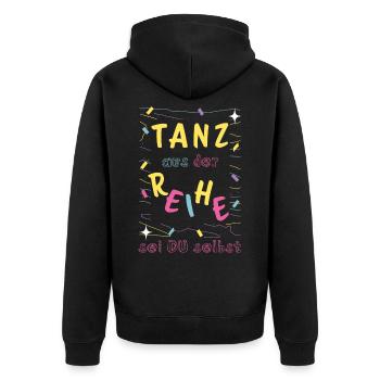 Tanz aus der Reihe - sei Du selbst _ tanzen Mut - Unisex Premium Bio Zip Hoodie - Schwarz - Hinten - Nico (187cm)