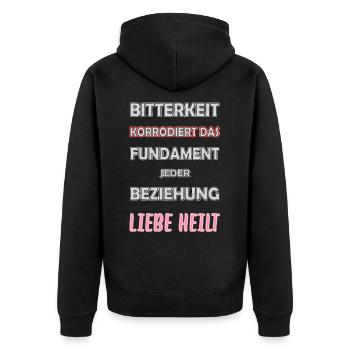Bitterkeit korrodiert das Fundament - Liebe heilt - Unisex Premium Bio Zip Hoodie - Schwarz - Hinten - Nico (187cm)
