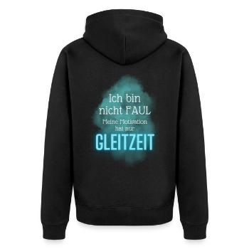 ICH bin NICHT FAUL meine Motivation hat GLEITZEIT - Unisex Premium Bio Zip Hoodie - Schwarz - Hinten - Nico (187cm)