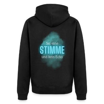 Sei eine STIMME und kein Echo - Unisex Premium Bio Zip Hoodie - Schwarz - Hinten - Nico (187cm)