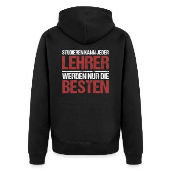 Studieren kann jeder; Lehrer sind die Besten - Unisex Premium Bio Zip Hoodie - Schwarz - Hinten - Nico (187cm)