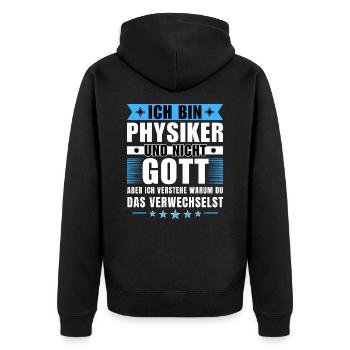 Ich bin Physiker und nicht Gott - Unisex Premium Bio Zip Hoodie - Schwarz - Hinten - Nico (187cm)