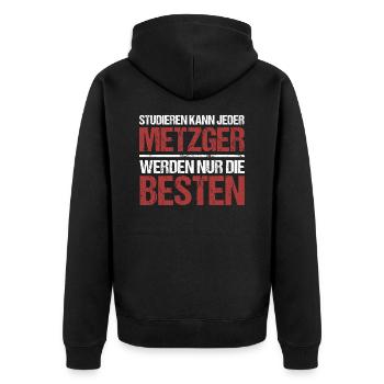 Studieren kann jeder; Metzger sind die Besten - Unisex Premium Bio Zip Hoodie - Schwarz - Hinten - Nico (187cm)