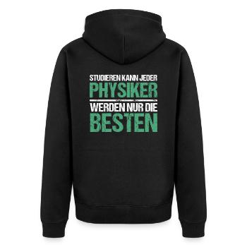 Anyone can study - Physiker Edition - Unisex Premium Organic Zip Hoodie - black - Back - Nico (187cm)