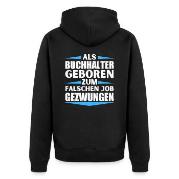 Buchhalter im falschen Job gelandet - Unisex Premium Bio Zip Hoodie - Schwarz - Hinten - Nico (187cm)