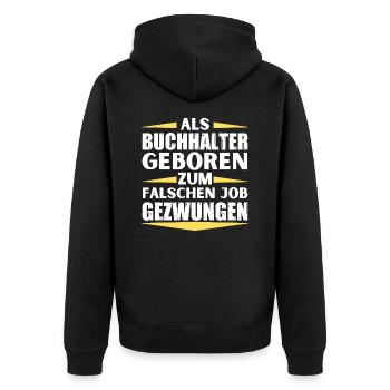 Buchhalter im falschen Job gelandet - Unisex Premium Bio Zip Hoodie - Schwarz - Hinten - Nico (187cm)