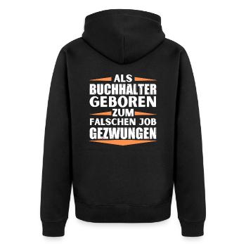 Buchhalter im falschen Job gelandet - Unisex Premium Bio Zip Hoodie - Schwarz - Hinten - Nico (187cm)