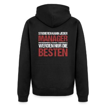 Studieren kann jeder; Manager sind die Besten - Unisex Premium Bio Zip Hoodie - Schwarz - Hinten - Nico (187cm)