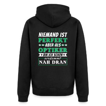 Niemand ist Perfekt - Optiker sind nah dran - Unisex Premium Bio Zip Hoodie - Schwarz - Hinten - Nico (187cm)