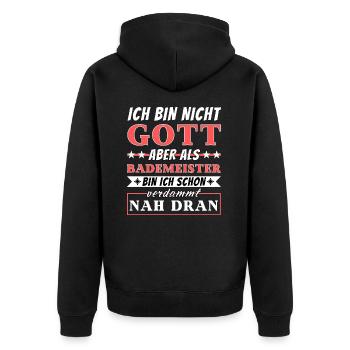 Ich bin nicht Gott aber als Bademeister nah dran - Unisex Premium Bio Zip Hoodie - Schwarz - Hinten - Nico (187cm)