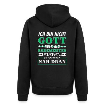 Ich bin nicht Gott aber als Bademeister nah dran - Unisex Premium Bio Zip Hoodie - Schwarz - Hinten - Nico (187cm)