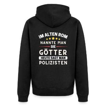 Im alten Rom waren Sie Götter. Heute Polizisten - Unisex Premium Bio Zip Hoodie - Schwarz - Hinten - Nico (187cm)