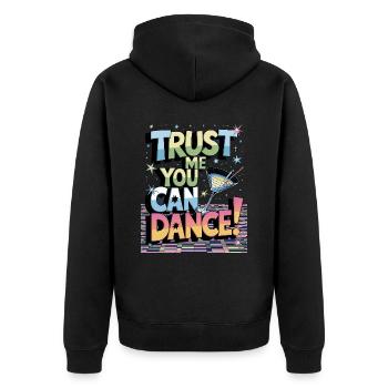 Trust me you can dance. - Vodka - Unisex Premium Bio Zip Hoodie - Schwarz - Hinten - Nico (187cm)