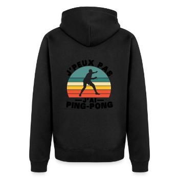 I Can't I Have Ping pong Humor Gift - Unisex Premium Organic Zip Hoodie - black - Back - Nico (187cm)