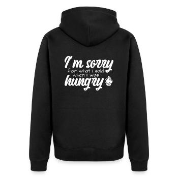 I'm Sorry For What I Have Said When I Was Hungry - Unisex Premium Bio Zip Hoodie - Schwarz - Hinten - Nico (187cm)